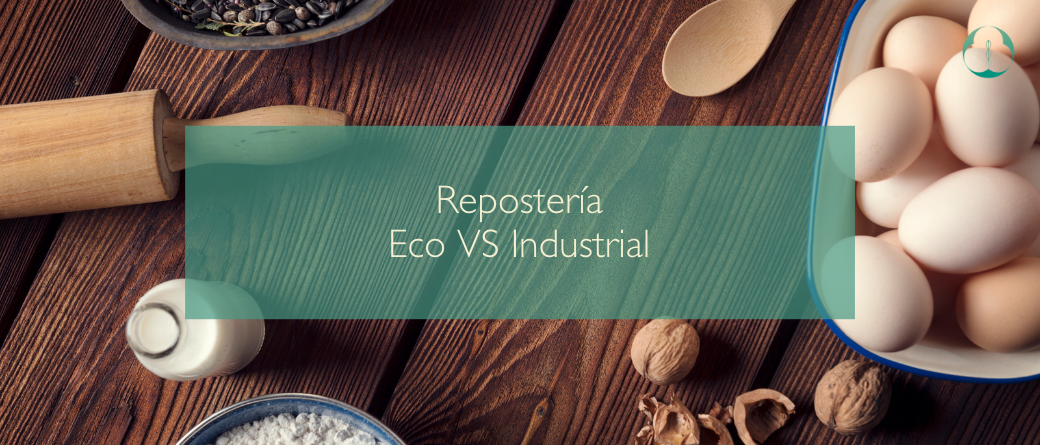 Repostería Eco VS Industrial